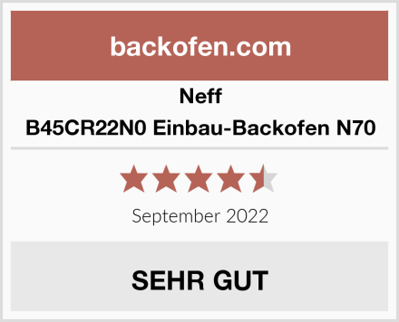 Neff B45CR22N0 Einbau-Backofen N70 Test