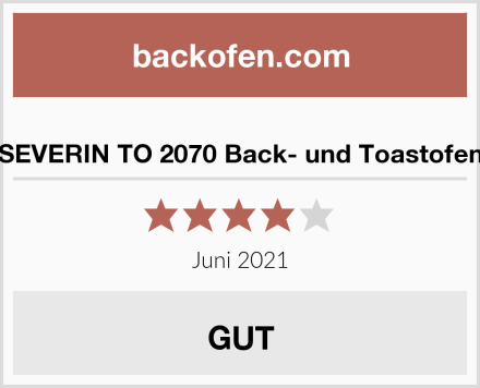  SEVERIN TO 2070 Back- und Toastofen Test