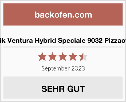  Raik Ventura Hybrid Speciale 9032 Pizzaofen Test